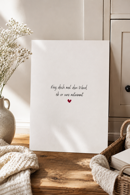 A4 Print "Frag doch mal den Wind, ob er uns mitnimmt"