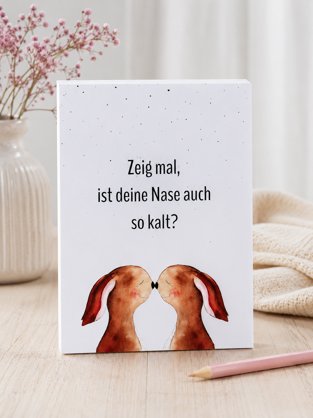 Notizblöckchen „Zeig mal, ist deine Nase auch so kalt?“